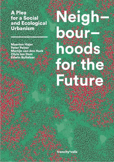 Neighbourhoods for the Future cover ISBN 978 94 92095 78 7